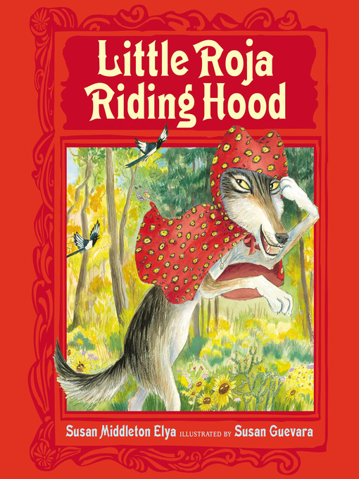 Title details for Little Roja Riding Hood by Susan Middleton Elya - Wait list